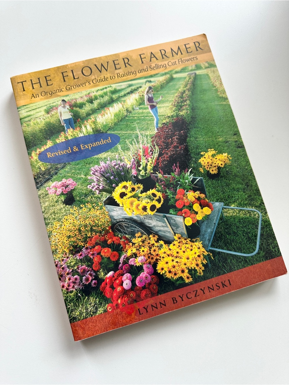 The Flower Farmer Organic Grower's Guide to Raising & Selling Cut Flowers